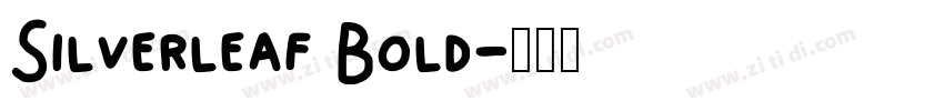 Silverleaf Bold字体转换